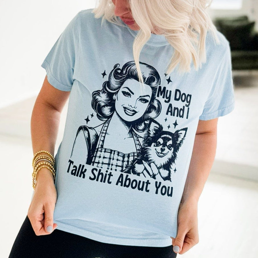 Women - Apparel - Shirts - T-Shirts My Dog And I Talk About You Graphic Tee