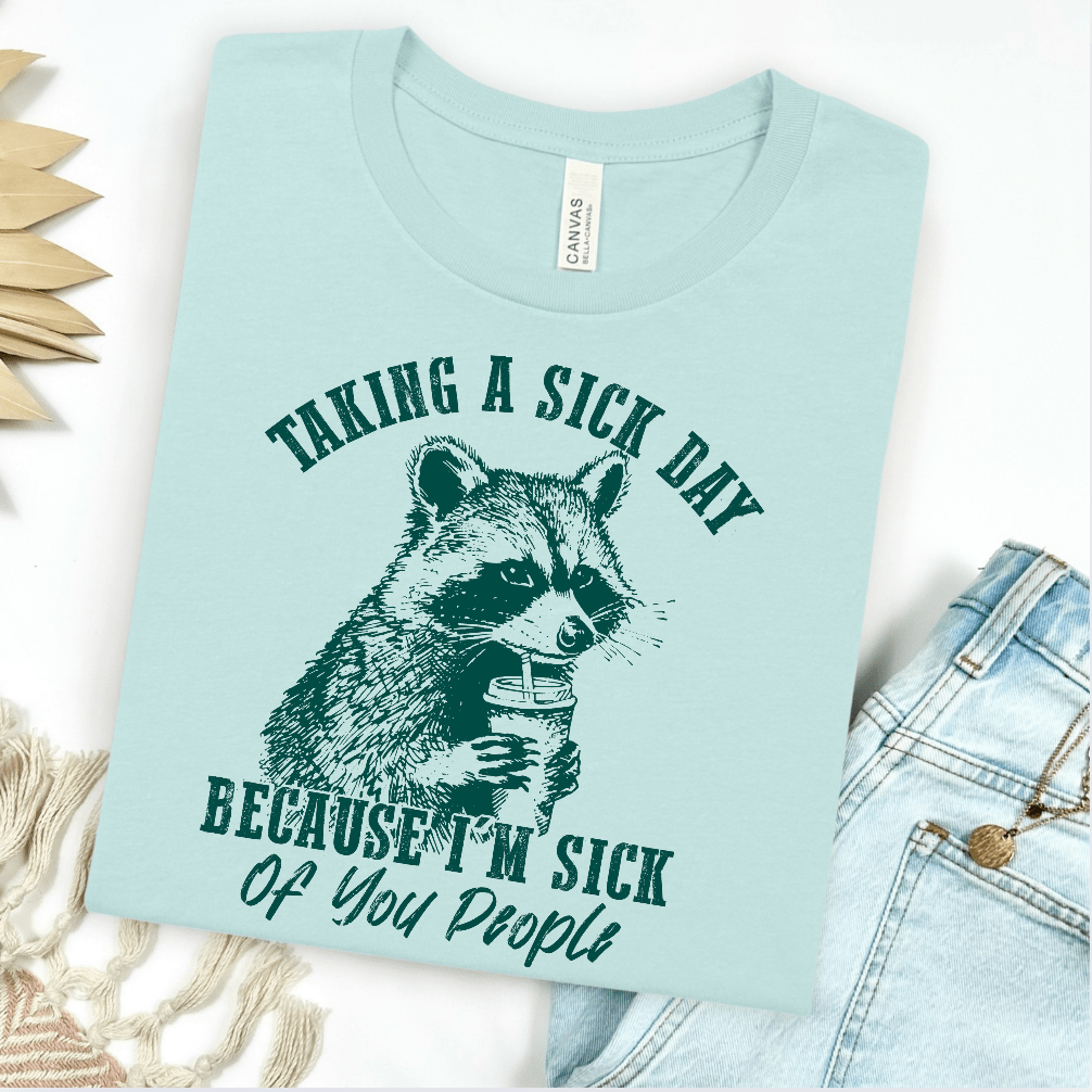 Women - Apparel - Shirts - T-Shirts Taking A Sick Day Graphic Tee
