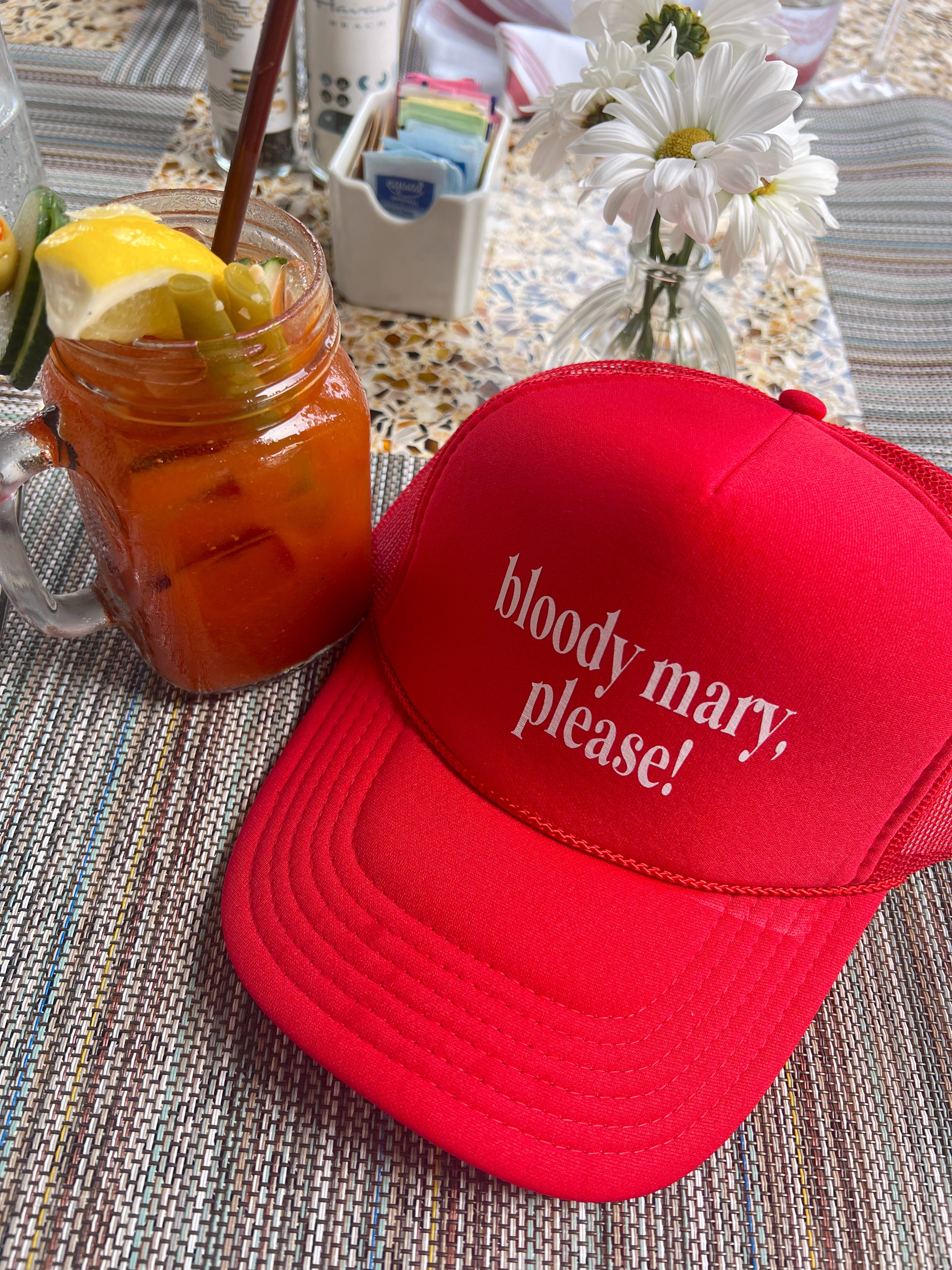 Hat Bloody Mary Please Trucker Hat