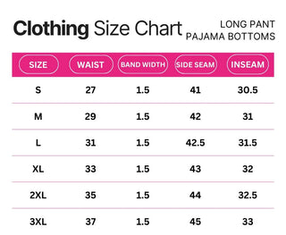 Size chart for the long pajama pants, sizes S to 3XL, listing waist, band width, side seam, and inseam in inches