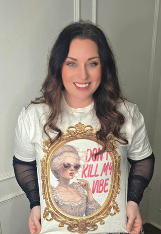 Don’t Kill My Vibe Graphic Tee
