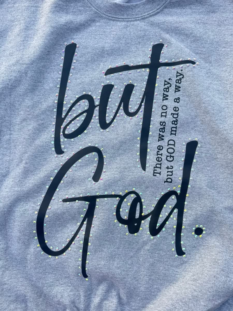 But God Rhinestone Graphic Sweatshirt (Also Available in a Tee)
