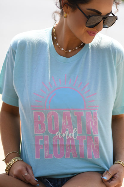 Boatin &amp; Floatin Tee