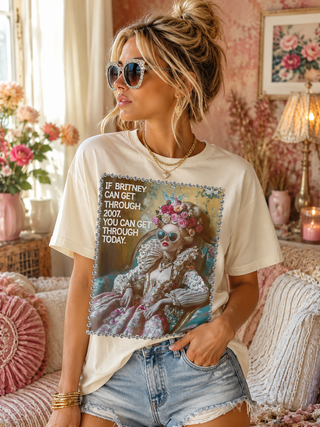 If Britney Can Survive 2007. You Can Get Through Today Cream Graphic Tee 2047