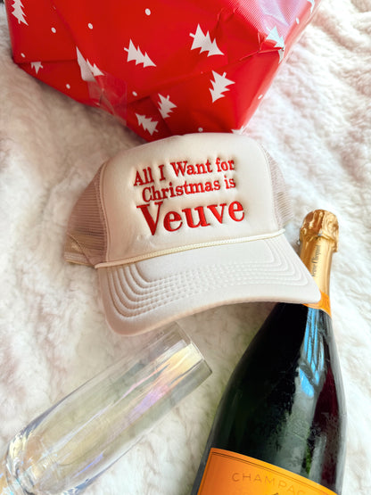Hat All I Want For Christmas is Veuve - Tan Foam Trucker Hat