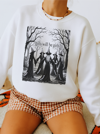 Girls Will Be Girls Crewneck