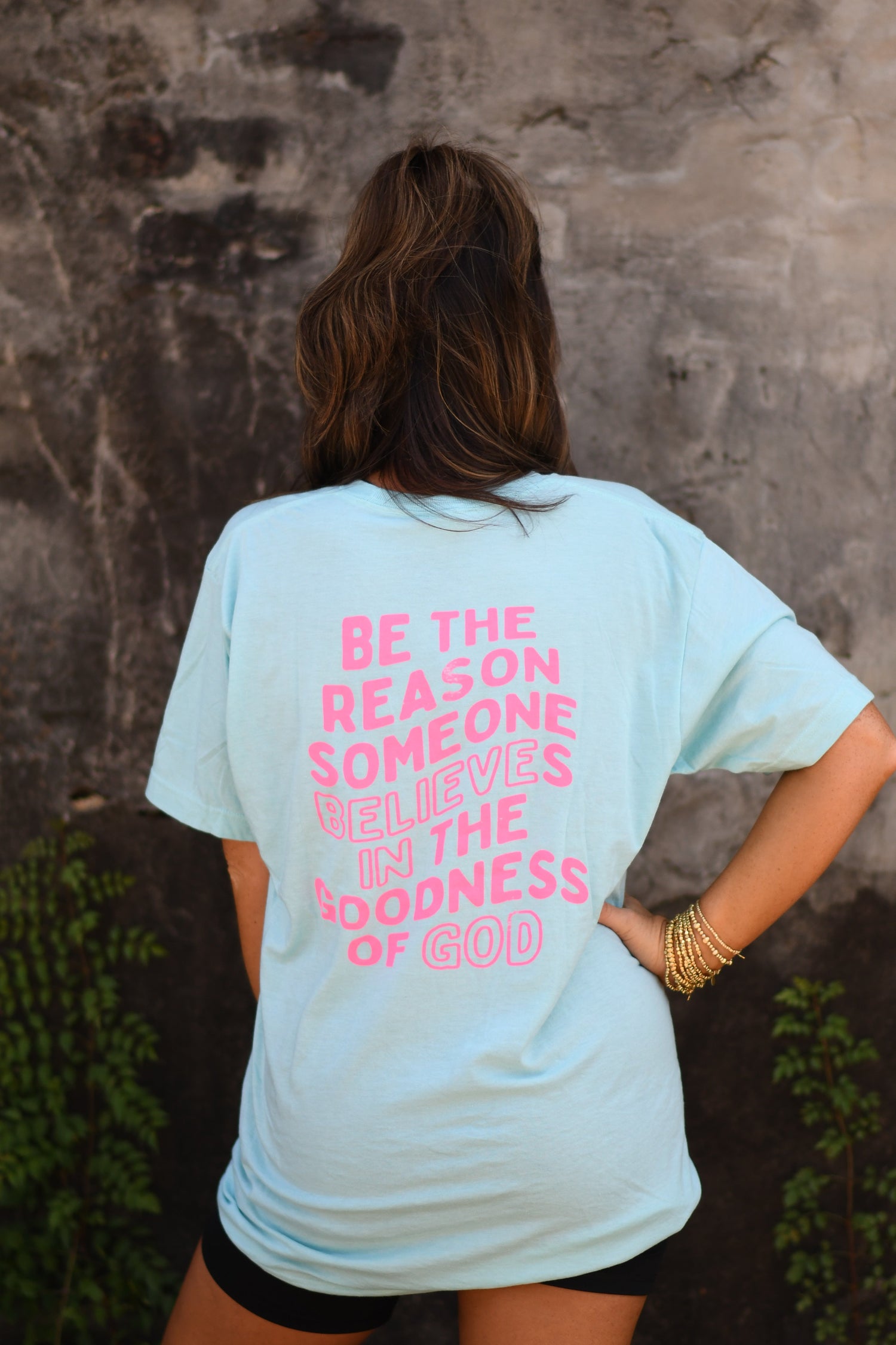 **SALE** RTS Be The Reason Someone Believes In The Goodness of God Tee