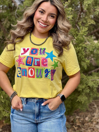 You Are Enough Tee & Sweatshirt