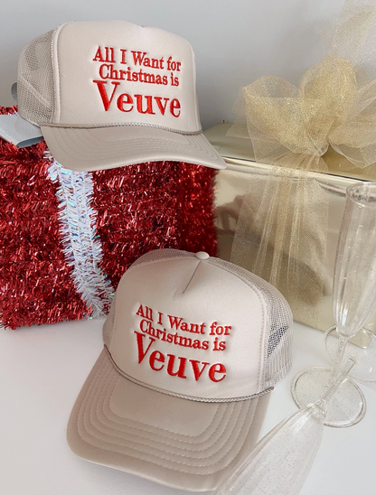 Hat All I Want For Christmas is Veuve - Tan Foam Trucker Hat