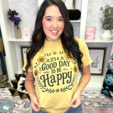 Women - Apparel - Shirts - T-Shirts Good Day To Be Happy Graphic Tee