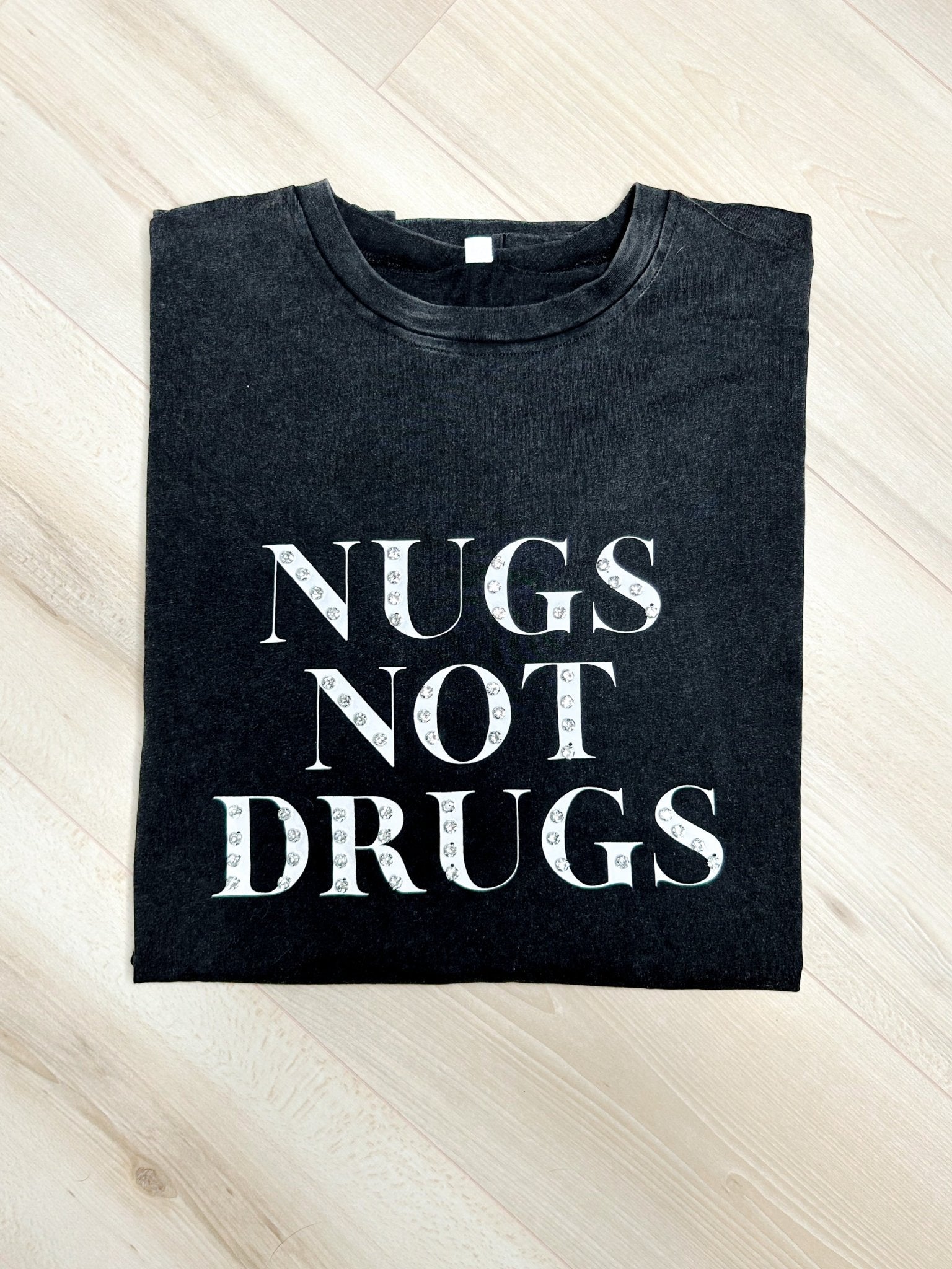 “Nugs Not Drugs” Graphic &amp; Studded Washed Tee - Girl Code Couture